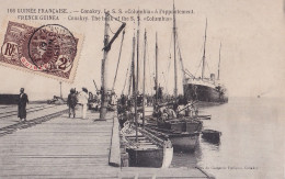 D9- GUINEE FRANCAISE - CONAKRY - LE S. S. " COLUMBIA " A  L ' APPONTEMENT - EDIT. COMPTOIR PARISIEN - EN  1908 - Guinée Française