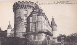 1-78517 01 15 - RAMBOUILLET - LE CHÂTEAU (FACADE NORD) - TOUR FRANCOIS 1er - Rambouillet (Kasteel)