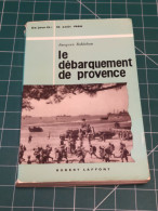 LE DEBARQUEMENT DE PROVENCE, J ROBICHON - Frans