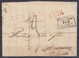 L. Datée 4 Juillet 1825 De LIEGE Pour BEAUNE Côte D'Or - Griffes "L.P.B.2.R." & "LUIK" & [PAYS-BAS PAR GIVET] - Port "13 - 1815-1830 (Période Hollandaise)