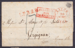 L. Càd LIEGE /26 MARS 1834 Pour PERPIGNAN (France) - Griffes "L.P.B.2.R" & [BELGIQUE PAR VALENCIENNES] - Port "17" (au D - 1830-1849 (Belgique Indépendante)