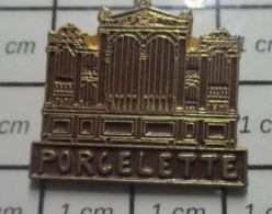 713c Pin's Pins / Beau Et Rare : VILLES / PORCELETTE ORGUE MONUMENTAL - Cities