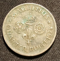 RARE - ILE MAURICE - ¼  - 1/4 ROUPIE - QUARTER RUPEE 1978 - Lower Hole In "8" Filled - KM 36 - MAURITIUS - Mauricio