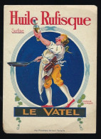 Etiquette  Ancienne Huile Rufisque  Le Vatel  Homme Poêle   Superbe Huilerie Ste Marie Marseille? - Andere & Zonder Classificatie