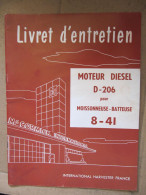 LIVRET D'ENTRETIEN - MOTEURS DIESEL D-206 POUR MOISSONNEUSE 8-41- INTERNATIONAL HARVESTER FRANCE 1969 - Landbouw