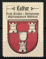 Reklamemarke Calkar, Freistaat Preussen, Rheinprovinz, Regierungsbezirk Düsseldorf, Wappen  - Cinderellas