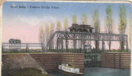 Old Postcard Novi Bečej, Vojvodina. "Ustava Kralja Petra ". River Lock For Ships. - Serbia