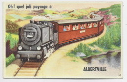 ALBERTVILLE CARTE  A SYSTEME TRAIN OH QUEL JOLI PAYSAGE - Albertville