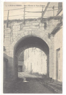 CPA 89 - L'ISLE SUR SEREIN (Yonne) - 5. Porte D'entrée Du Vieux Château - L'Isle Sur Serein