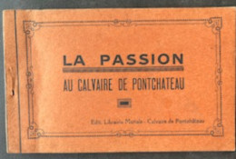 CPA - PONTCHÂTEAU - Carnet 15 Vues Complet "la Passion Au Calvaire" Théâtre - Edition Librairie Mariale - Pontchâteau