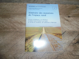 HOMMES ET PAYSAGES N° 8 Itinéraire Des Mutations De L'Espace Rural Hesbaye Ardenne Libramont Mont St Guibert Bastogne - Belgique