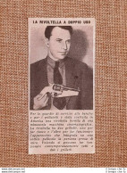 In America Nel 1936 La Prima Rivoltella O Pistola A Doppio Uso Invenzione - Otros & Sin Clasificación