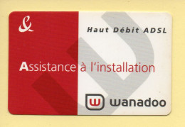 Carte Prépayée : WANADOO / Assistance à L'installation ADSL (non Gratté) - Other & Unclassified