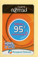 Carte Prépayée : NOMAD Ou SPOT SMALL / 95 Francs / Bouygues Telecom - Autres & Non Classés