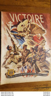 VICTOIRE EDITE PAR LA DIRECTION DES SERVICES DE PRESSE DU MINISTERE DE LA GUERRE 24 PAGES - 1939-45