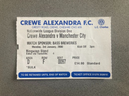 Crewe Alexandra V Manchester City 1999-00 Match Ticket - Tickets - Entradas