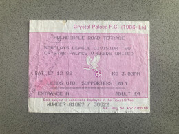 Crystal Palace V Leeds United 1988-89 Match Ticket - Tickets - Entradas