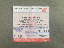 Crystal Palace V Derby County 1989-90 Match Ticket - Tickets D'entrée