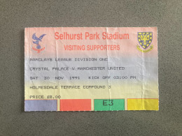 Crystal Palace V Manchester United 1991-92 Match Ticket - Tickets D'entrée