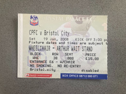 Crystal Palace V Bristol City 2007-08 Match Ticket - Match Tickets