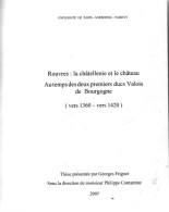 Georges Frignet. Rouvres : La Châtellenie Et Le Château Au Temps Des Deux Premiers Ducs Valois De Bourgogne (1360-1420) - Bourgogne