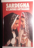 1986 SARDEGNA ARTIGIANATO PILIA FERNANDO – SEDDA GIUSEPPE SARDEGNA. IL LAVORO ARTIGIANO - Alte Bücher