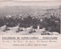 Dépliant Touristique -EXCURSION De SUPER-CANNES--FUNICULAIRE...Alpes Maritimes--Pubs - Cuadernillos Turísticos