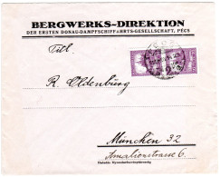 Ungarn 1928, 2x16 F. Auf DDSG Bergwerks Direktion Brief V. Pecs N. München - Storia Postale