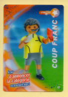 Carte Playmobil N° 15 / 3D / Arbitre / COUP FRANC / Le Monde Du Sport / Carrefour Market - Other & Unclassified