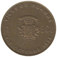 ROANNE - EC0010.2 - 1 ECU DES VILLES - Réf: T86 - 1995 - Euros Des Villes