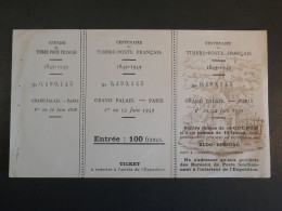 DN2  FRANCE TICKET ENTREE GRAND PALAIS PARIS   RARE 1949  CENTENAIRE DU TP 1849 CURIOSITé+++ - Autres & Non Classés