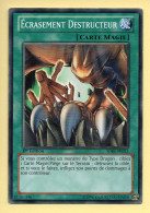 Yu-Gi-Oh! - ECRASEMENT DESTRUCTEUR (SDBE-FR022) 1ère Edition  - Yu-Gi-Oh