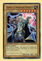 Yu-Gi-Oh! - TRANSE LE SPADASSIN MAGIQUE (YS13-FR002) 1ère Edition - Yu-Gi-Oh