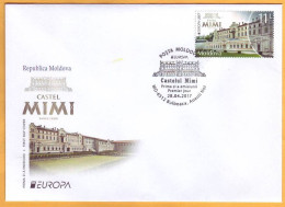 2017  Moldova Moldavie Moldau. FDC  Europa-cept  Castle. Mimi. Bulboaca. - Moldavie