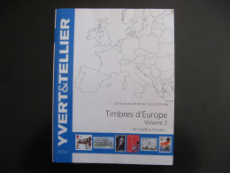 CATALOGUE YVERT ET TELLIER Des Timbres D'Europe Volume 2 ( Carélie à Hongrie). Edition De 2014 . - Bibliografieën