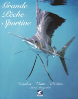 Grande Pêche Sportive : Espadon Thons Marlins (2006) De Michel Margoulies - Caza/Pezca