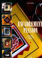 Encadrement Passion. 35 Modèles D'encadrements Fantaisie (1994) De Sylvie Robine - Home Decoration