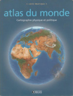 Atlas Du Monde. Cartographie Physique Et Politique (2006) De Atlas - Kaarten & Atlas