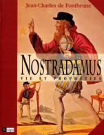 Nostradamus : Vie Et Prophéties (2000) De Jean-Charles De Fontbrune - Esotérisme