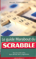 Le Guide Marabout Du Scrabble (2004) De Michel Charlemagne - Gesellschaftsspiele