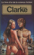 Le Livre D'Or D'Arthur Charles Clarke (1981) De Arthur Charles Clarke - Other & Unclassified