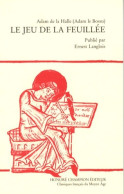 Le Jeu De La Feuillée : Edition En Ancien Français (2008) De Adam De La Halle - Autres & Non Classés