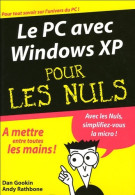 Le Pc Avec Windows XP Pour Les Nuls (2005) De Dan Gookin - Informatique