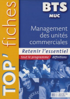 Management Des Unites Commerciales Muc BTS Top Fiches (2005) De Dominique Larue - 18 Años Y Más
