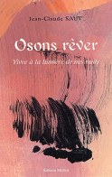 Osons Rêver : Vivre à La Lumière De Nos Nuits (2003) De Jean-Claude Saut - Esotérisme