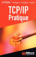 Tcp/ip Pratique (2003) De Bernard Vial - Informatik