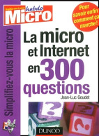 La Micro Et Internet En 300 Questions (2002) De Jean-Luc Goudet - Informatique