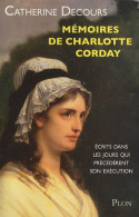 Mémoires De Charlotte Corday (2009) De Catherine Decours - Geschiedenis