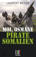 Moi Osmane Pirate Somalien (2009) De Laurent Mérer - Geschiedenis