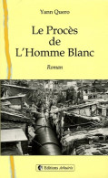 Le Procès De L'homme Blanc (2005) De Yann Quero - Other & Unclassified